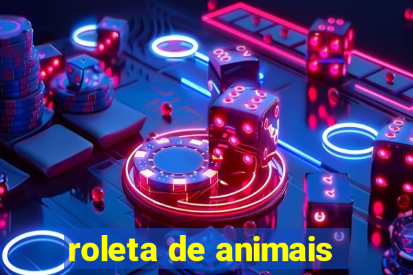 roleta de animais